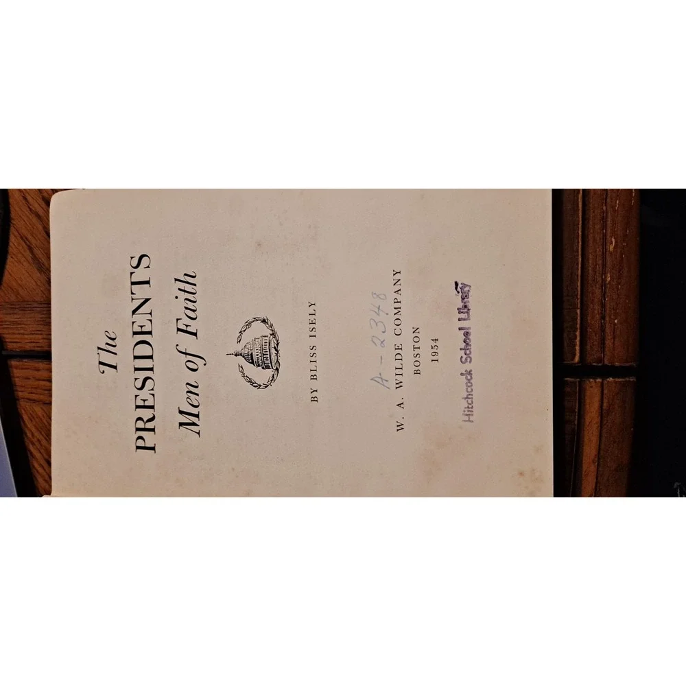The President's Men Of Faith By Bliss Isely 2nd Edition 1954‎